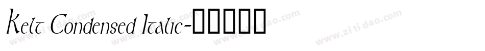 Kelt Condensed Italic字体转换